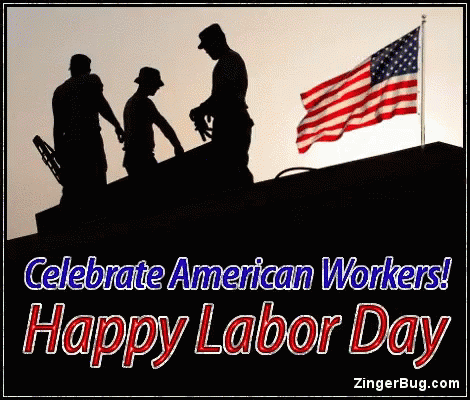 celebrate-great-american-workers-happy-labor-day-weekend.gif